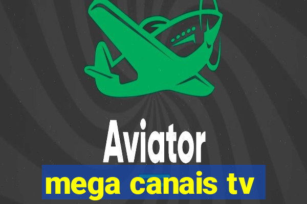 mega canais tv